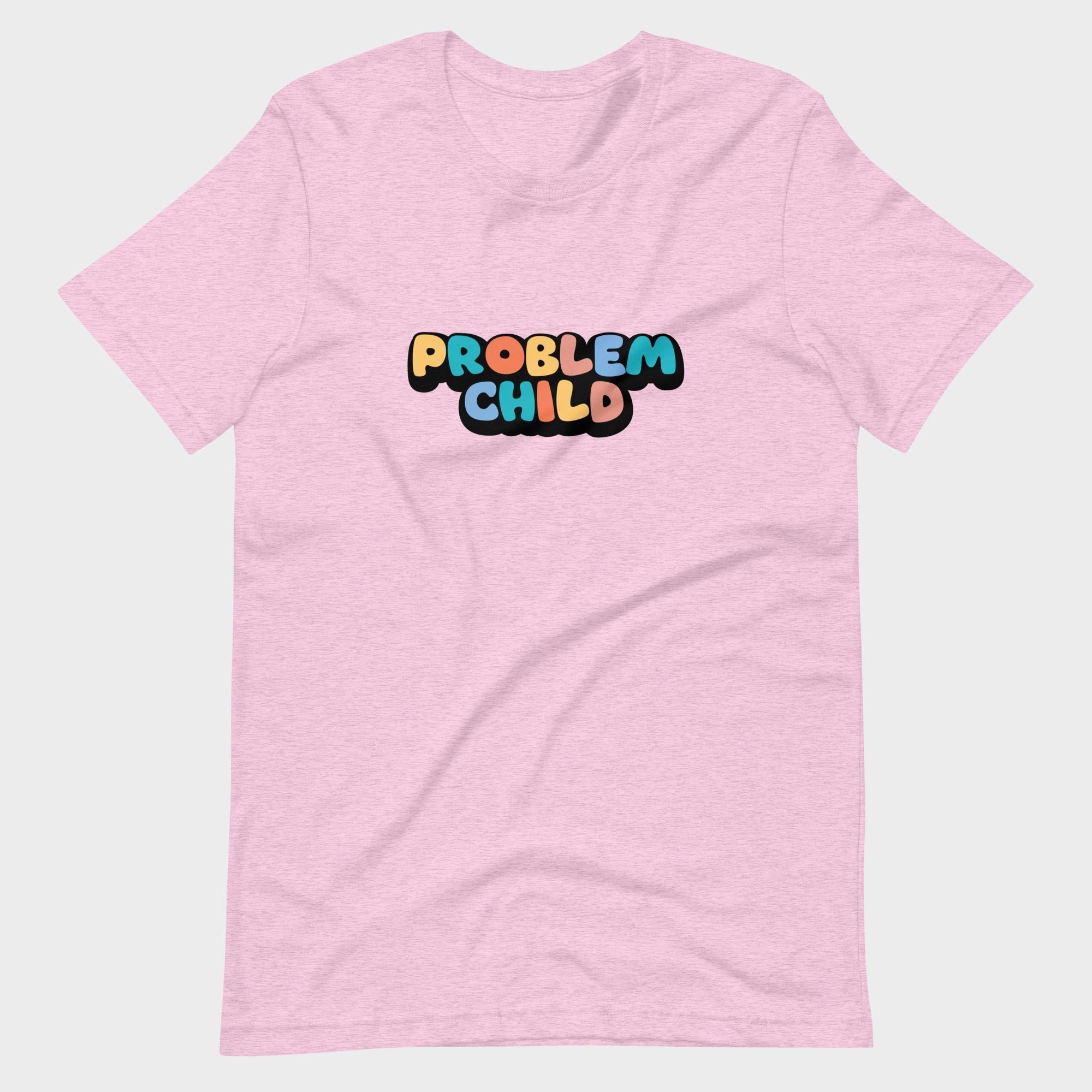 Problem Child - T-Shirt