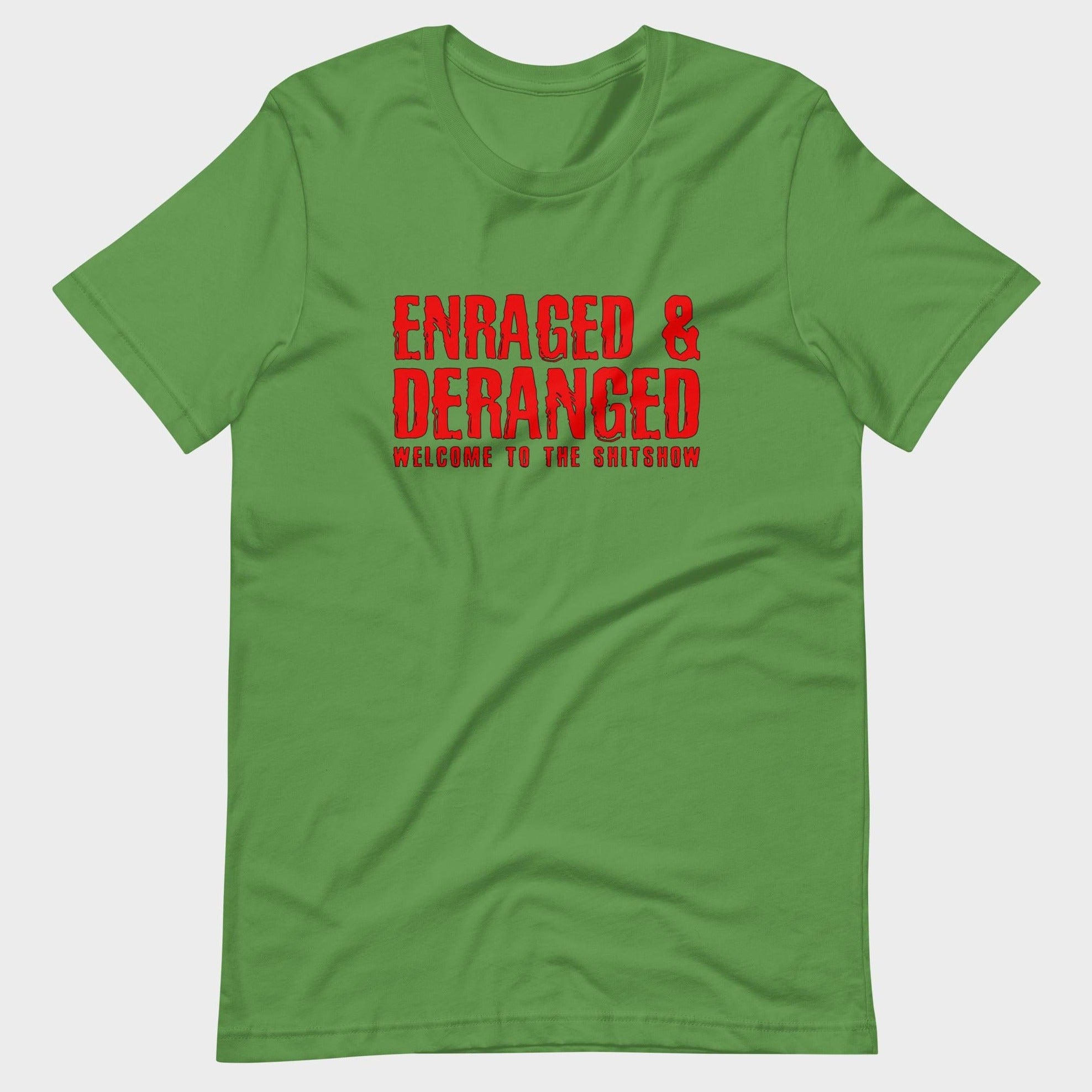 Enraged and Deranged - T-Shirt