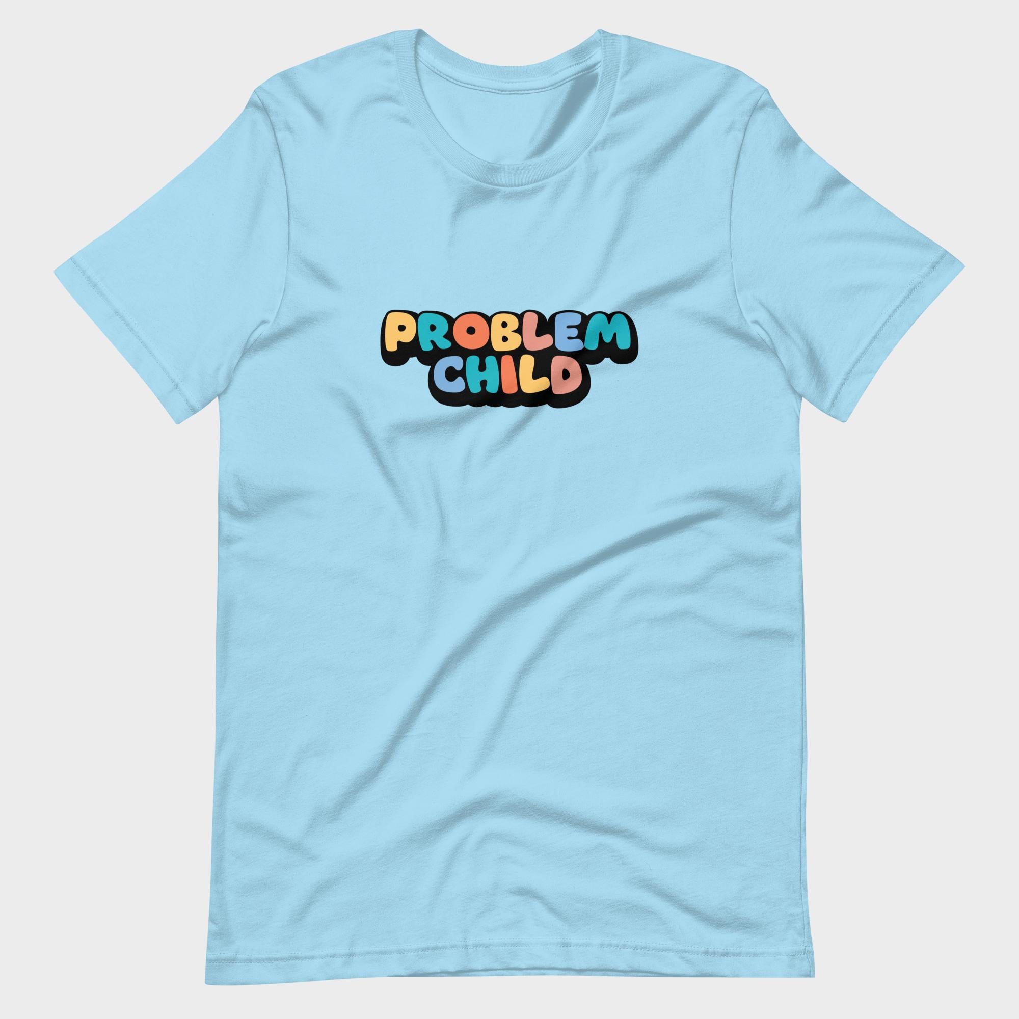Problem Child - T-Shirt