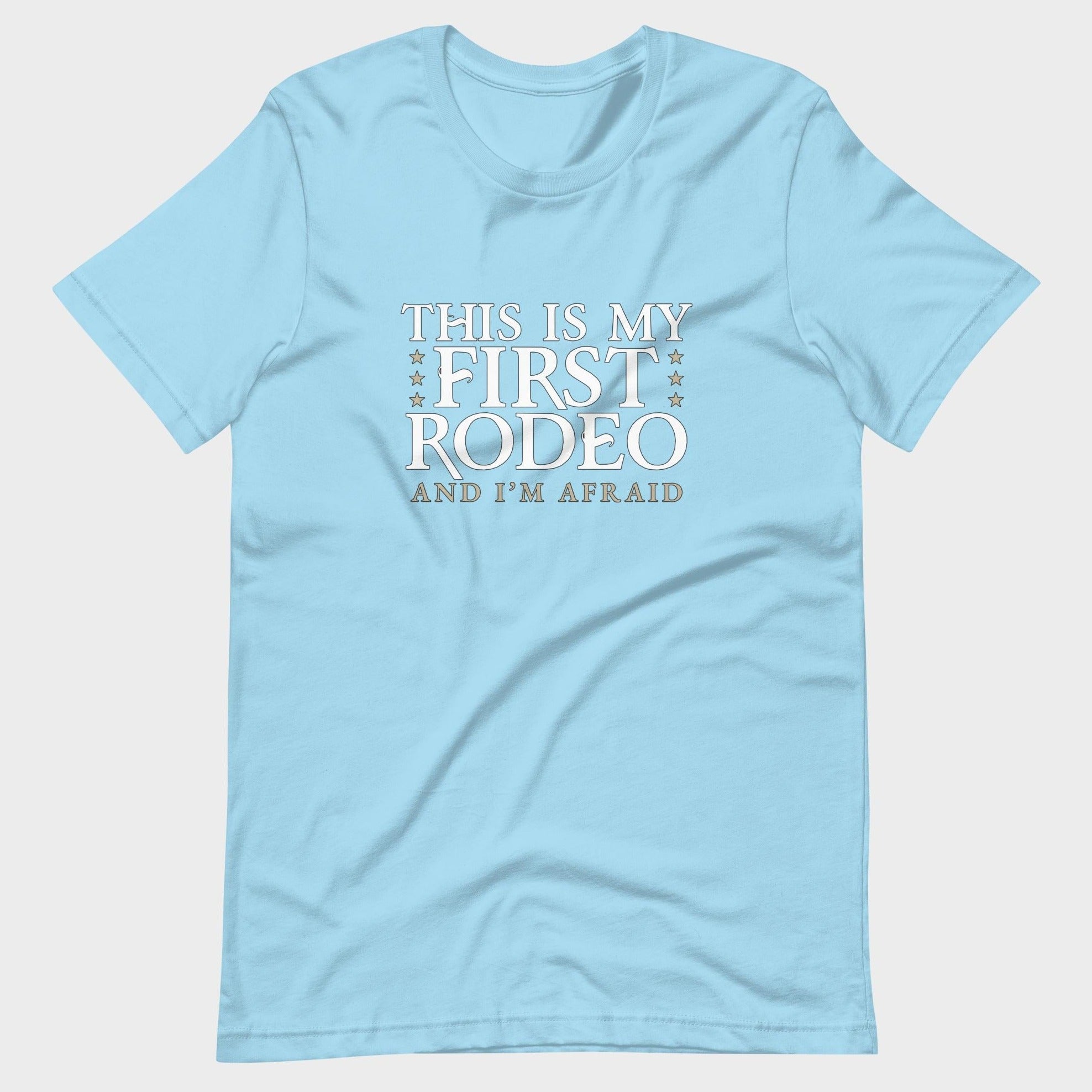 This Is My First Rodeo... - T-Shirt