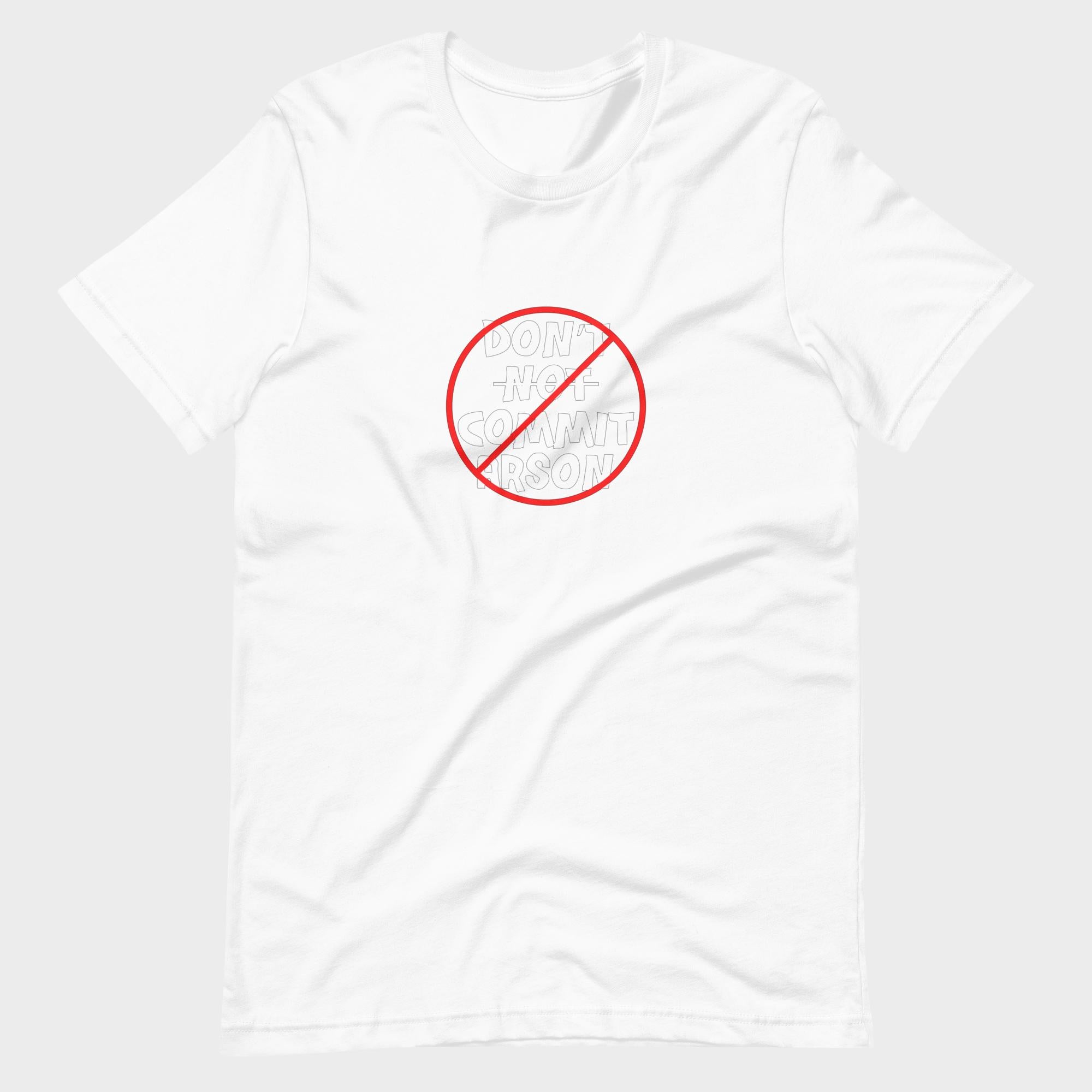 Don't Not Commit Arson? - T-Shirt