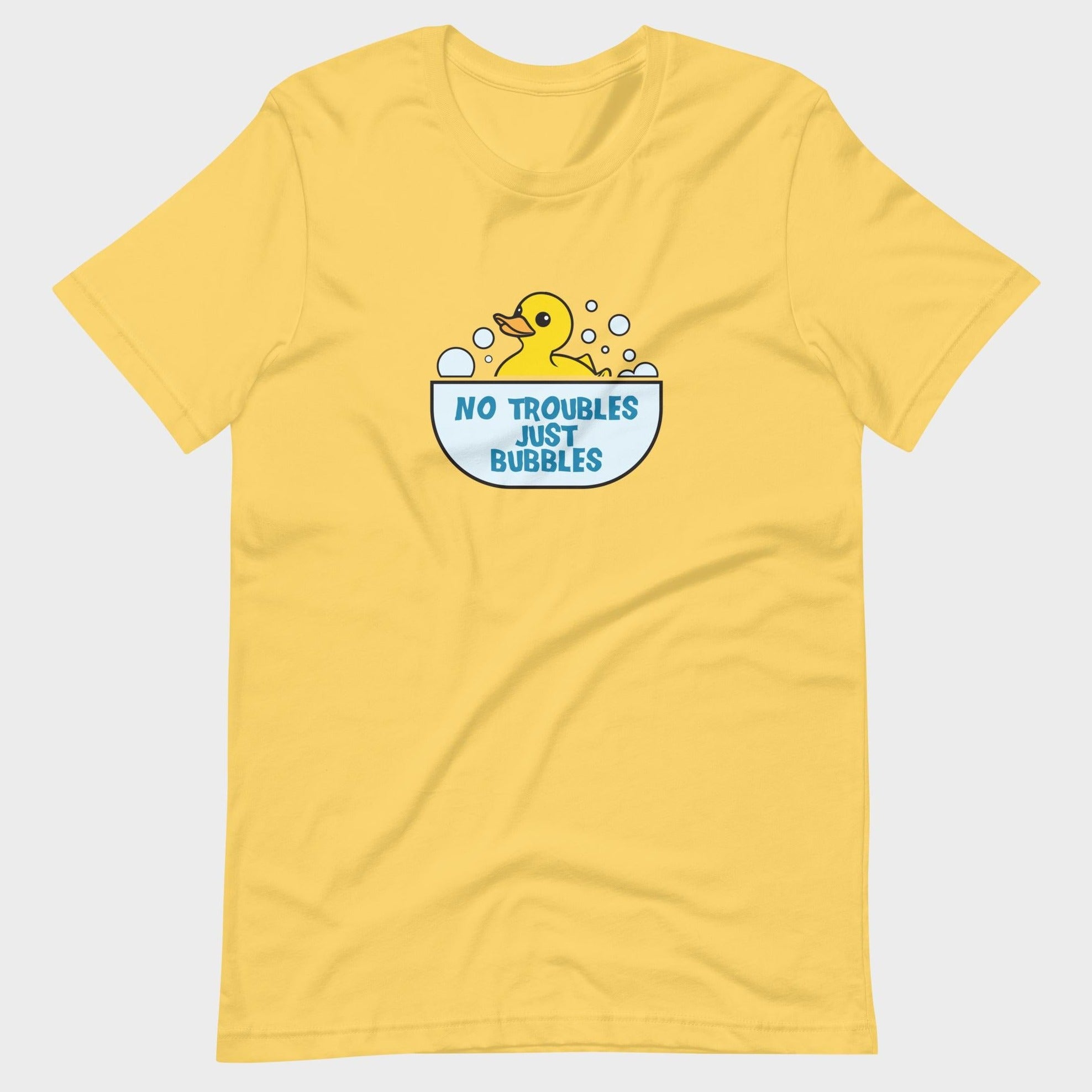 No Troubles. Just Bubbles. - T-Shirt